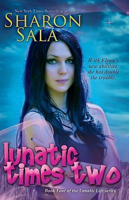 Lunatic Times Two by Sharon Sala