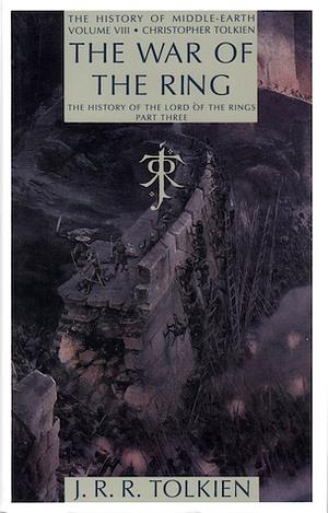 The War of the Ring: The History of the Lord of the Rings, Part Three by Christopher Tolkien