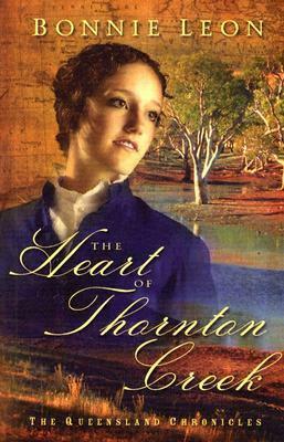 The Heart of Thornton Creek by Bonnie Leon