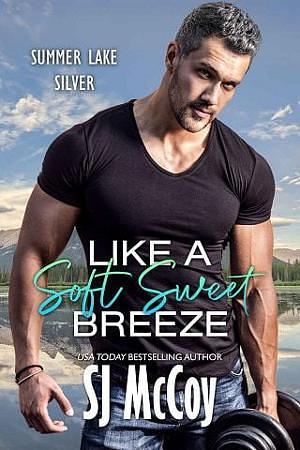 Like a Soft Sweet Breeze by SJ McCoy