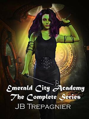 Emerald City Academy Box Set Books 1-3 by JB Trepagnier