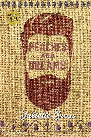 Peaches and Dreams by Juliette Cross