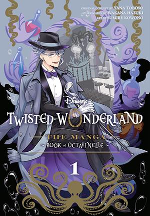 Disney Twisted-Wonderland: The Manga – Book of Octavinelle, Vol. 1 by Yana Toboso