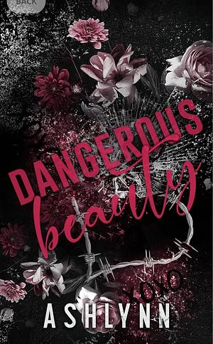 Dangerous Beauty by Ashlynn