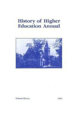 History of Higher Education Annual: 1991 by 