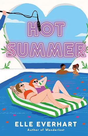 Hot Summer by Elle Everhart