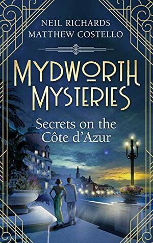 Secrets on the Cote d'Azur by Neil Richards, Matthew Costello