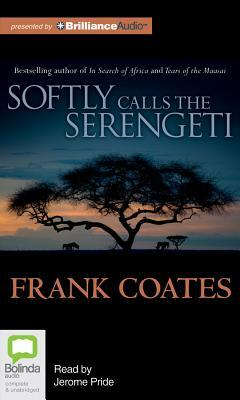 Softly Calls the Serengeti by Frank Coates