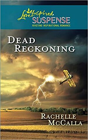 Dead Reckoning by Rachelle McCalla