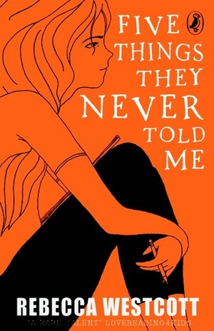 Five Things They Never Told Me by Rebecca Westcott