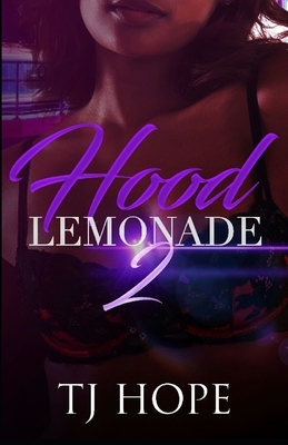 Hood Lemonade 2 by T. J. Hope