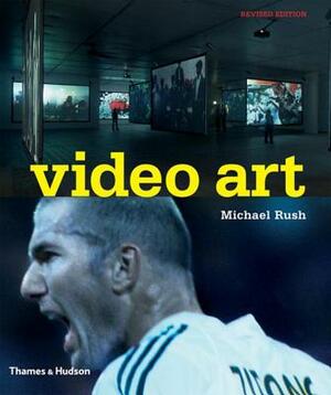 Video Art by Michael Rush