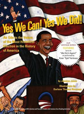Yes We Can! Yes We Did! by Jeanine Jones
