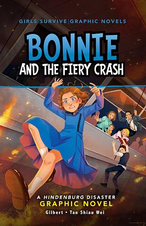 Bonnie and the Fiery Crash by Julie Kathleen Gilbert