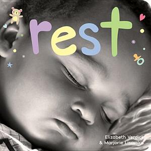 Rest: A Board Book about Bedtime by Marjorie Lisovskis, Elizabeth Verdick