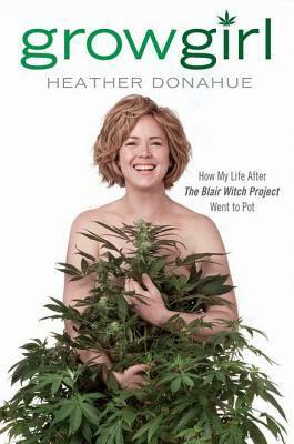 Growgirl by Heather Donahue