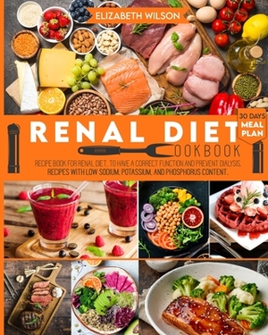 Renal Diet Cookbook by Elizabeth Wilson