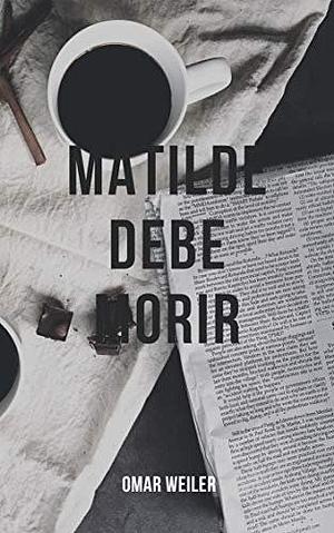 Matilde debe morir by Cristian Acevedo