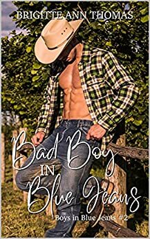 Bad Boy in Blue Jeans by Brigitte Ann Thomas