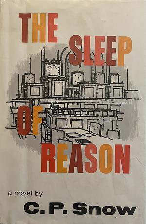 The Sleep of Reason by C.P. Snow