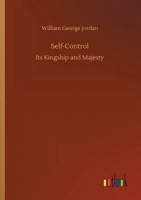 Self-Control by William George Jordan