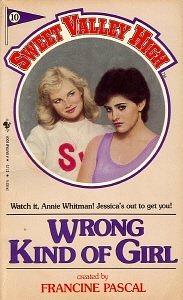 Wrong Kind of Girl by Francine Pascal, Kate William