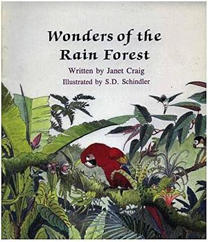 Wonders of the Rain Forest by Janet Palazzo-Craig, Janet Craig