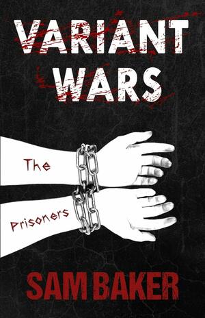 The Prisoners by Sam Baker