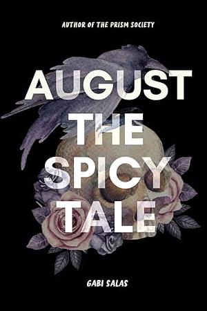 August: The Spicy Tale  by Gabi Salas