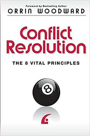 Conflict Resolution - The 8 Vital Principles by LIFE Leadership