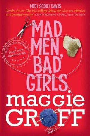 Mad Men, Bad Girls: A Scout Davis Investigation 1 by Maggie Groff