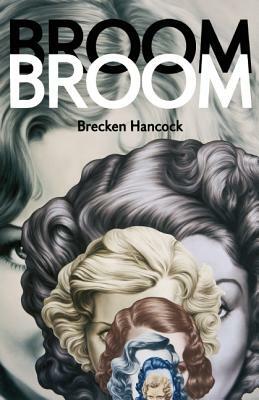 Broom Broom by Brecken Hancock