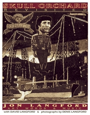 Skull Orchard Revisited: Art, Words, and Music by Jon Langford