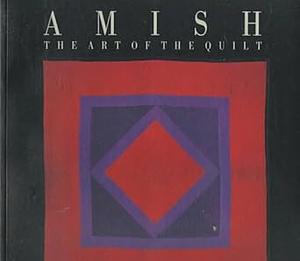 Amish: The Art of the Quilt by Robert Hughes, Julie Silber