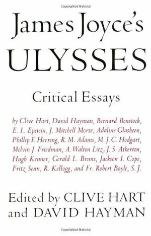 James Joyce's Ulysses: Critical Essays by David Hayman, Clive Hart