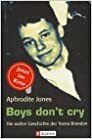 Boys Don't Cry: Die Wahre Geschichte Der Teena Brandon by Aphrodite Jones