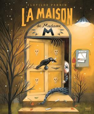 la maison de madame M by Clotilde Perrin