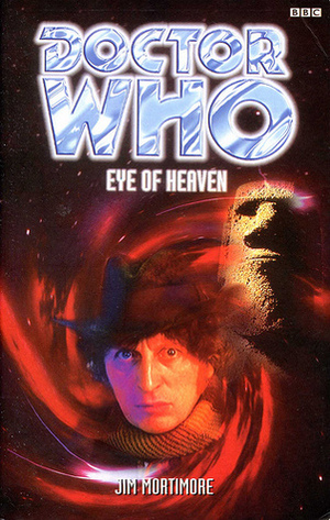 Doctor Who: Eye of Heaven by Jim Mortimore