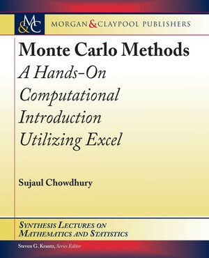 Monte Carlo Methods: A Hands-On Computational Introduction Utilizing Excel by Sujaul Chowdhury