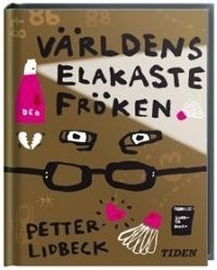 Världens elakaste fröken by Petter Lidbeck