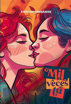 Mil veces tú by Stephany Hernández