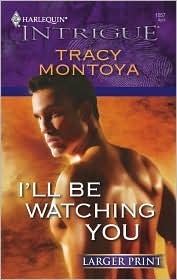 I'll Be Watching You by Tracy Montoya