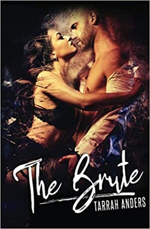 The Brute by Tarrah Anders