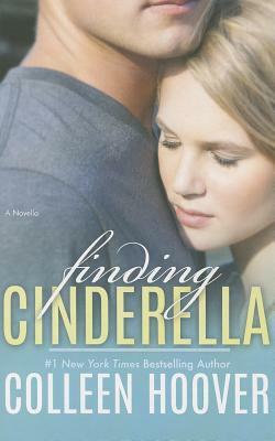 Finding Cinderella: A Novella by Colleen Hoover