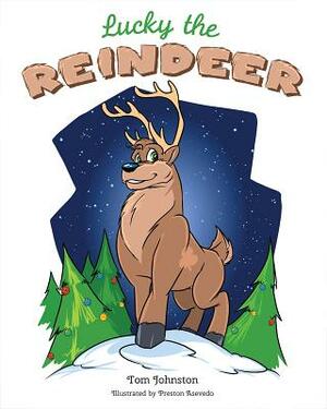 Lucky the Reindeer by Tom Johnston