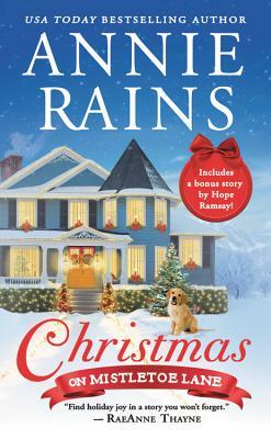 Christmas on Mistletoe Lane: Includes a Bonus Short Story by Annie Rains
