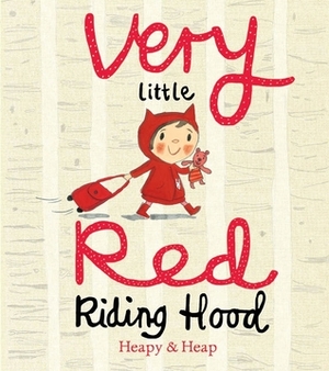 Very Little Red Riding Hood by Sue Heap, Teresa Heapy