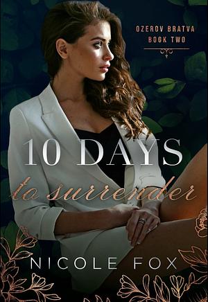 10 Days to Surrender  by Nicole Fox