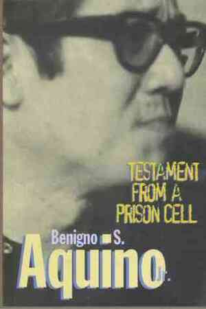 Testament from a Prison Cell by Charles Funk, Ninoy Aquino