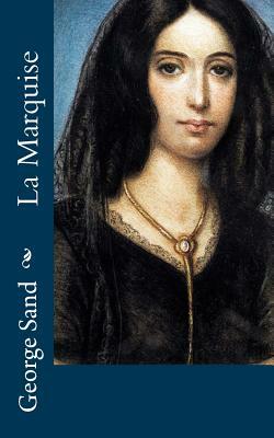 La Marquise by George Sand